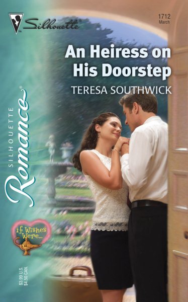 An Heiress on His Doorstep (Silhouette Romance #1712)