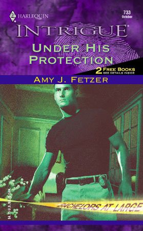 Under His Protection (Harlequin Intrigue #733)