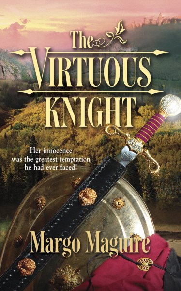 The Virtuous Knight (Harlequin Historicals Series #681)