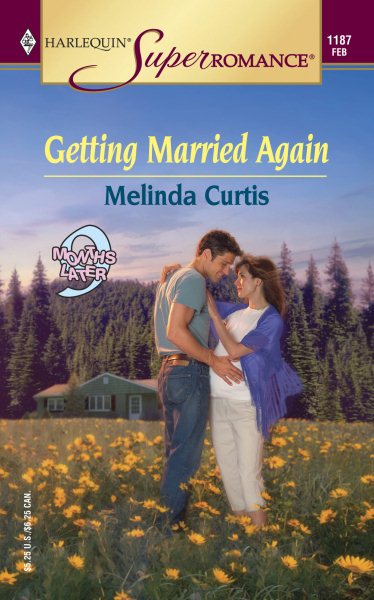 Getting Married Again (Harlequin SuperRomance Series #1187): Months Later