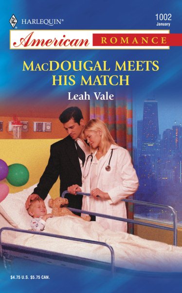 MacDougal Meets His Match (Harlequin American Romance #1002)