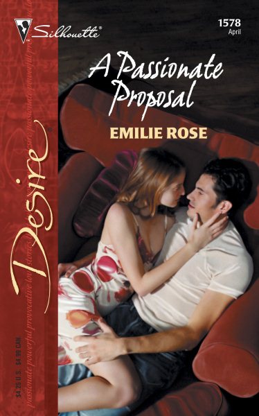 A Passionate Proposal (Silhouette Desire #1578)