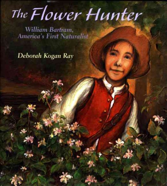 The Flower Hunter: William Bartram, America\
