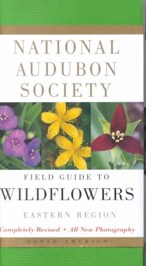 National Audubon Society Field Guide to North American Wildflowers: Eastern Regi【金石堂、博客來熱銷】