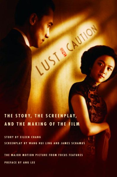 Lust, Caution色戒：The Story, the Screenplay and the Making of the Film