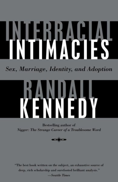 Interracial Intimacies: Sex, Marriage, Identity, and Adoption【金石堂、博客來熱銷】