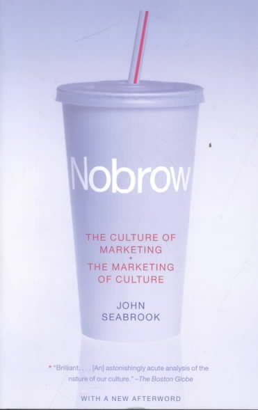 Nobrow: The Culture of Marketing + the Marketing of Culture【金石堂、博客來熱銷】