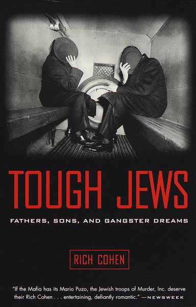 Tough Jews: Fathers, Sons, and Ganster Dreams