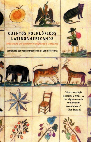 Cuentos f鏊kloricos latinoamericanos: F墎ulas de tradiciones hispanicas e indige