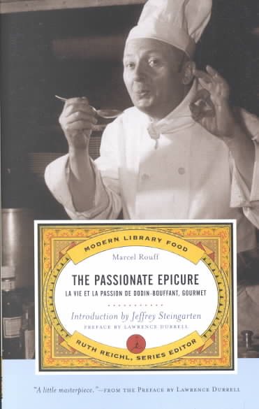 Passionate Epicure: La Vie Et la Passion de Dodin-Bouffant, Gourmet