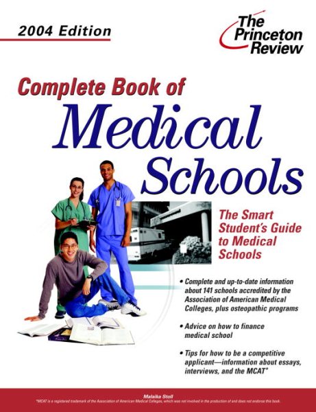 Complete Book of Medical Schools, 2004 Edition