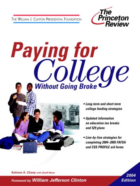 Paying for College without Going Broke, 2004 Edition