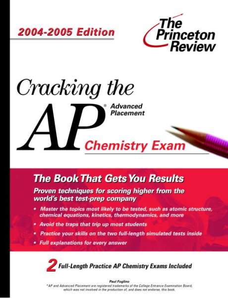 Cracking the AP Chemistry A & AB Exam, 2004-2005 Edition