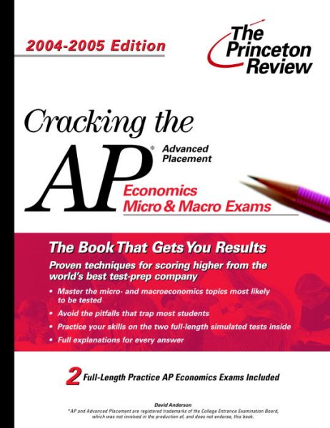 Cracking the AP Economics Macro & Micro Exam, 2004-2005 Edition