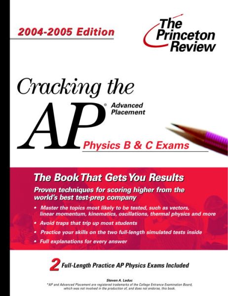 Cracking the AP Physics B & C Exam, 2004-2005 Edition