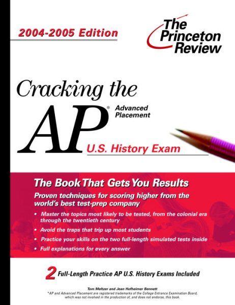 Cracking the AP U.S. History Exam, 2004-2005 Edition