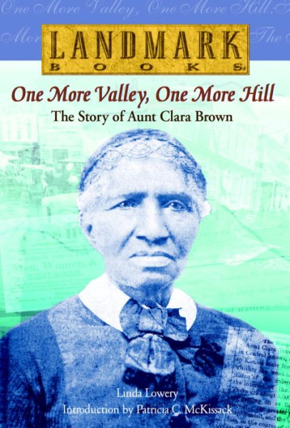 One More Valley, One More Hill: The Story of Aunt Clara Brown