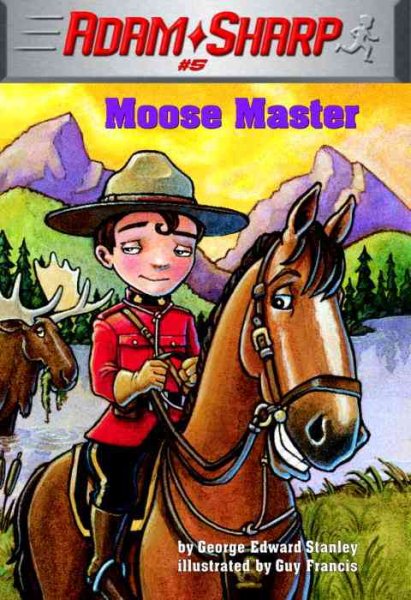 Adam Sharp, Moose Master