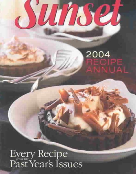 Sunset 2004 Recipe Annual