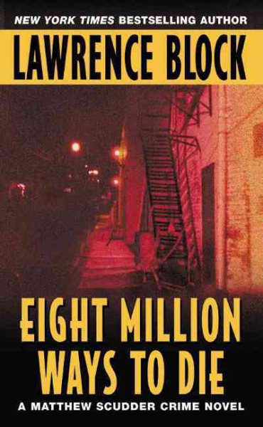 Eight Million Ways to Die (a Matthew Scudder Novel)