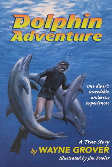 Dolphin Adventure: A True Story