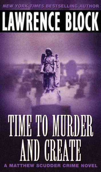 Time to Murder and Create (A Matthew Scudder Novel)【金石堂、博客來熱銷】