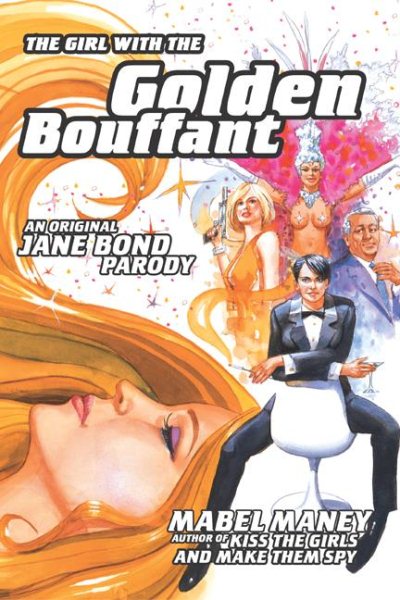 The Girl with the Golden Bouffant: An Orignal Jane Bond Parody
