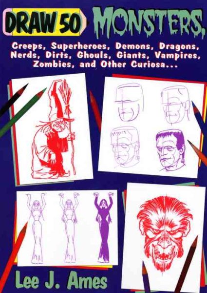 Draw 50 Monsters, Creeps, Superheroes, Demons, Dragons, Nerds, Dirts, Ghoulds, G【金石堂、博客來熱銷】