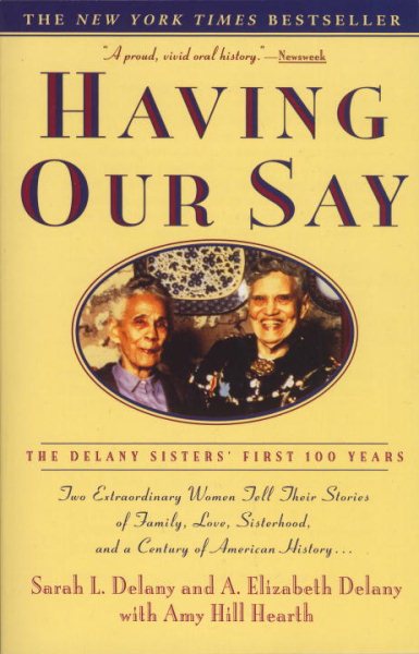 Having Our Say: The Delany Sisters\
