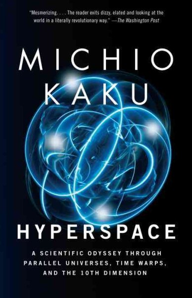 Hyperspace: A Scientific Odyssey Through Parallel Universes, Time Warps, and the【金石堂、博客來熱銷】