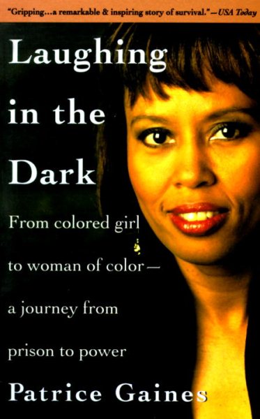 Laughing in the Dark: From Colored Girl to Woman of Color - a Journey from Priso