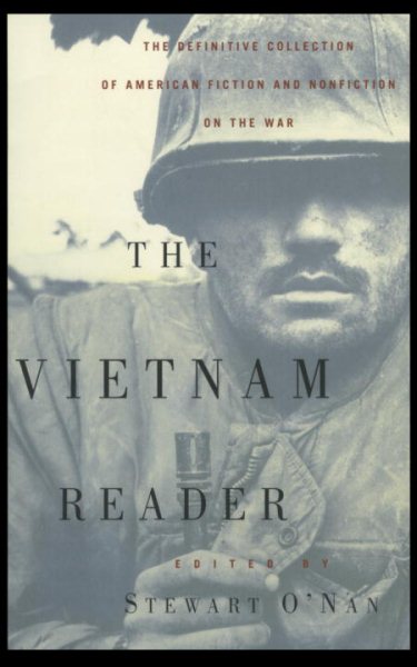 Vietnam Reader: The Definitive Collection of American Fiction and Non-Fiction on