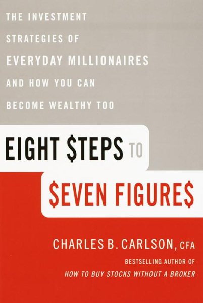 Eight Steps to Seven Figures: The Investment Strategies of Everyday Millionaires