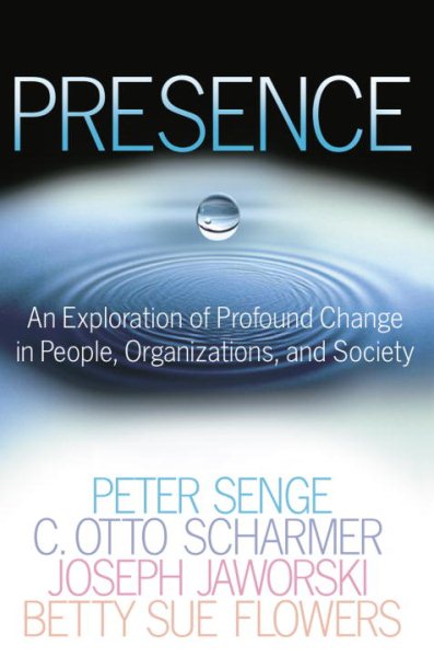 Presence: An Exploring Profound Change