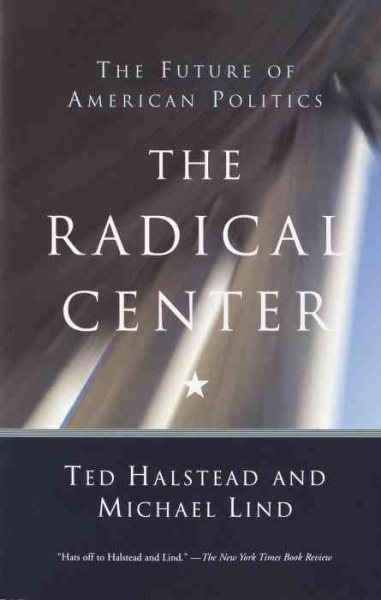 Radical Center: The Future of American Politics