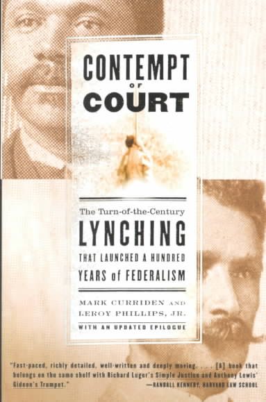 Contempt of Court: The Turn of the Century Lynching That Launched a Hundred Year