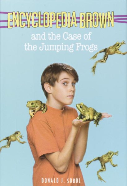 Encyclopedia Brown and the Case of the Jumping Frogs (Encyclopedia Brown Series