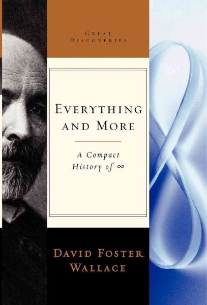 Everything and More (Great Discoveries Series): A Compact History of Infinity