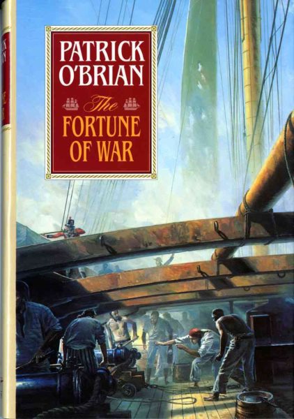 The Fortune of War (Aubrey - Maturin Series #6)