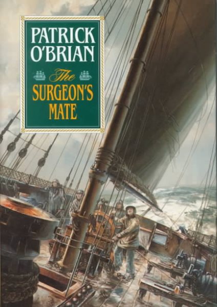 The Surgeon`s Mate (Aubrey - Maturin Serie