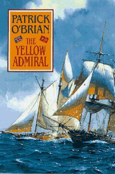 The Yellow Admiral (Aubrey - Maturin Series #18)【金石堂、博客來熱銷】