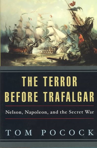 The Terror before Trafalgar: Nelson, Napoleon and the Secret War