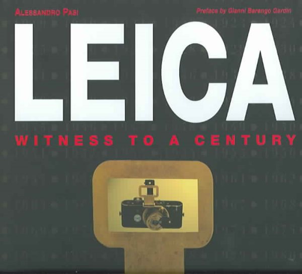 Leica: Witness to the Twentieth Century
