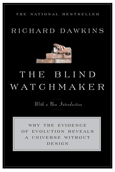 Blind Watchmaker: Why the Evidence of Evolution Reveals a Universe without Desig