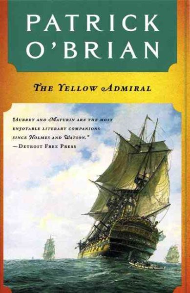 The Yellow Admiral (Aubrey - Maturin Series #18)