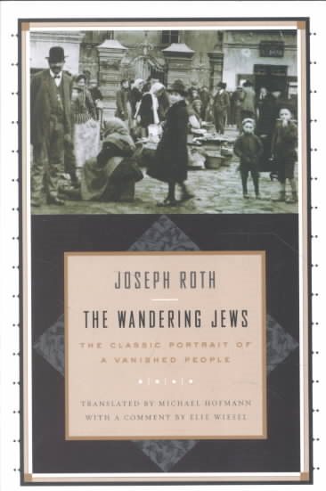 Wandering Jews: The Classic Portrait of a Vanished People