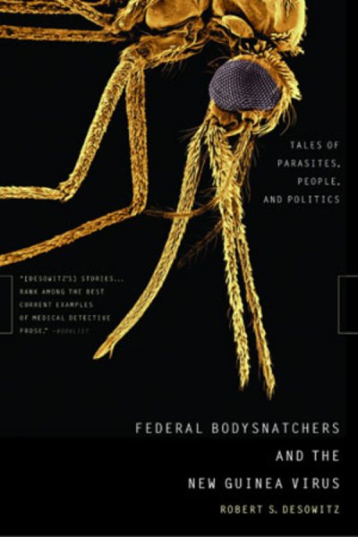 Federal Bodysnatchers and the New Guinea Virus: Tales of Parasites, People, and