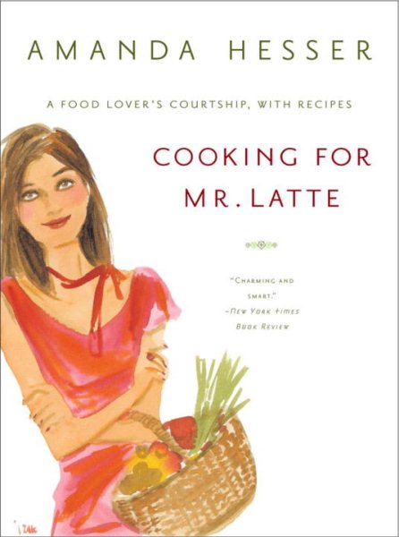 Cooking for Mr. Latte: A Food Lover\