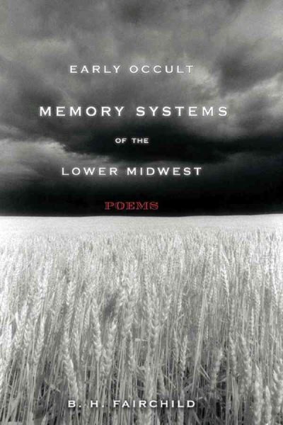 Early Occult Memory Systems of the Lower Midwest: Poems