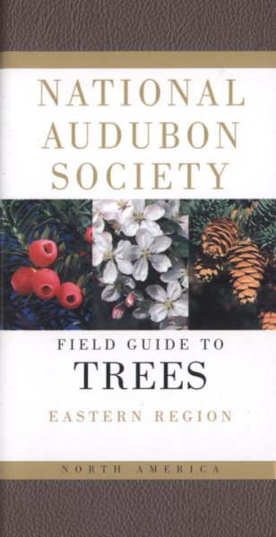 Audubon Society Field Guide to North American Trees: Eastern Edition
